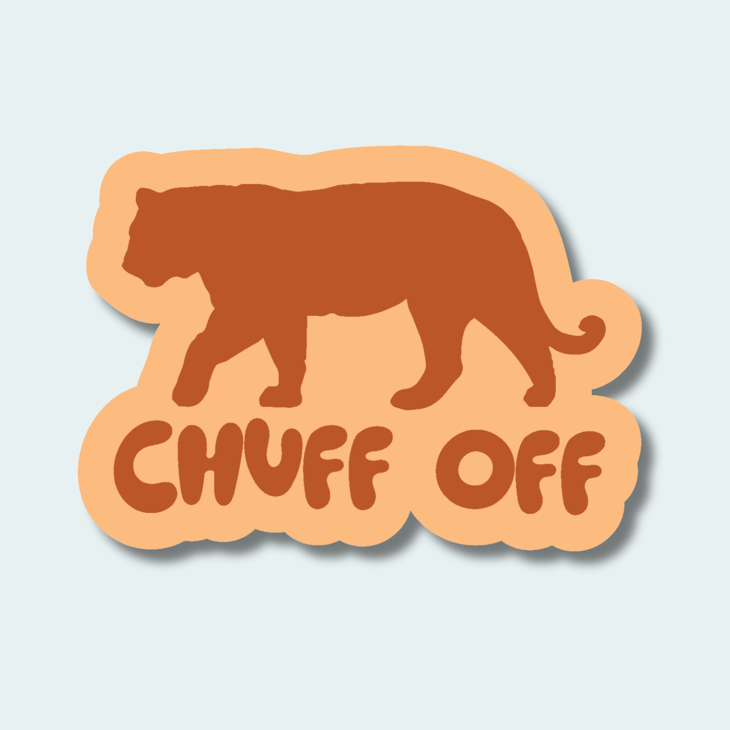 Chuff Off - Tiger - 4in Sticker