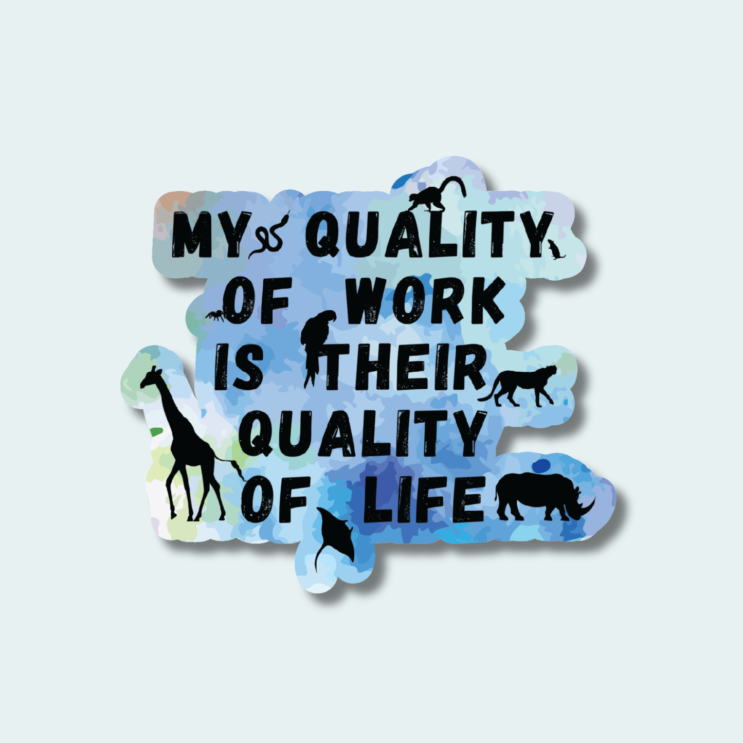 Quality of Life Quote (Limited Edition for February) 4in Sticker