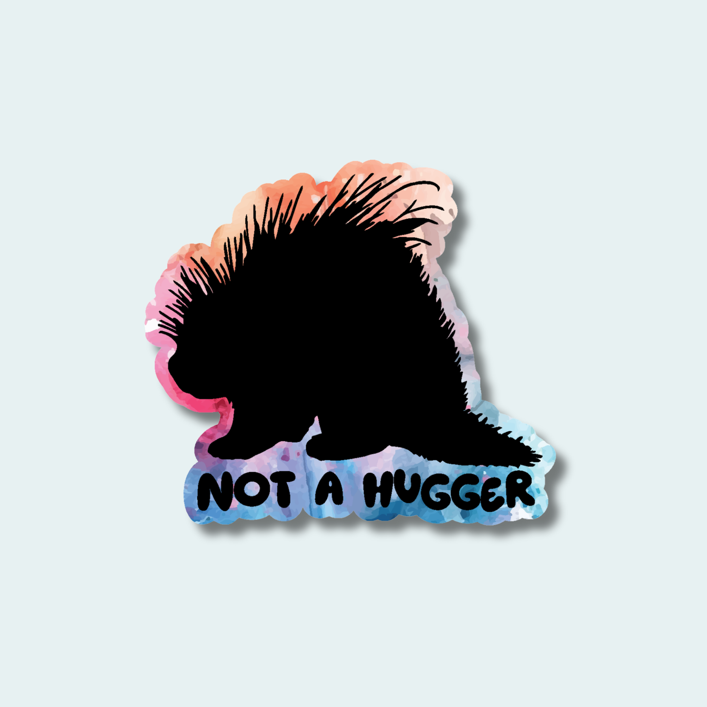 Not a Hugger - Porcupine - 4in Sticker