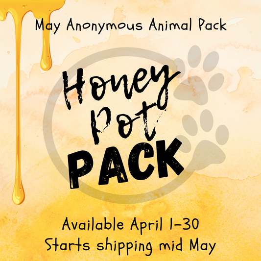Honey Pot Pack - May Anonymous Animal Pack (Starts shipping mid May)