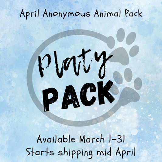 Platy Pack - April Anonymous Animal Pack (Starts shipping mid April)