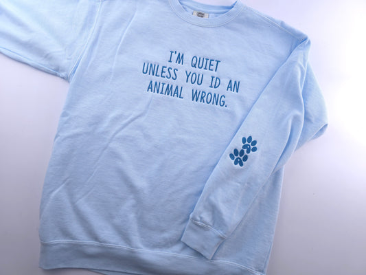 I'm Quiet Quote Embroidery (Limited Edition) Comfort Color Crewneck