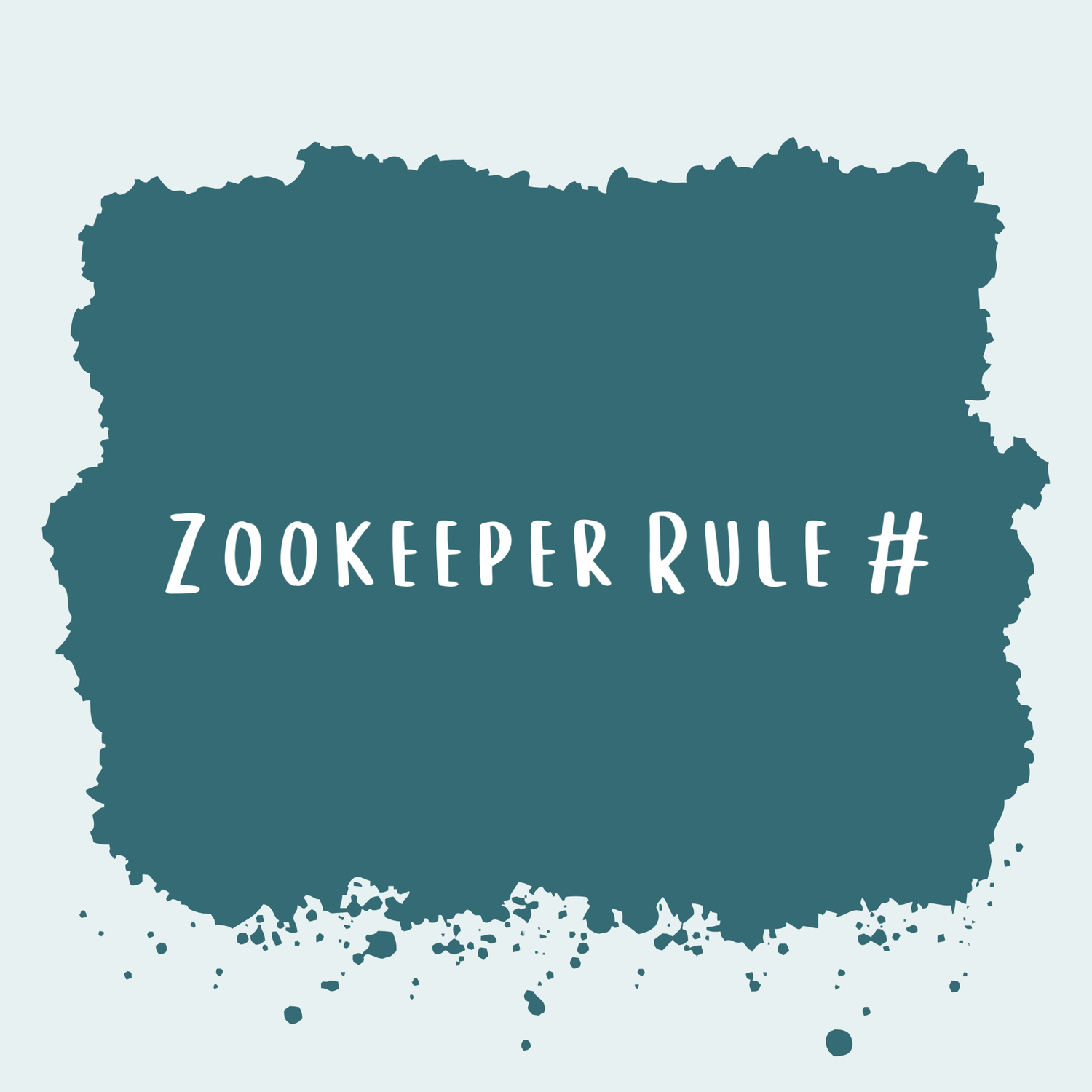 Zookeeper Rule #