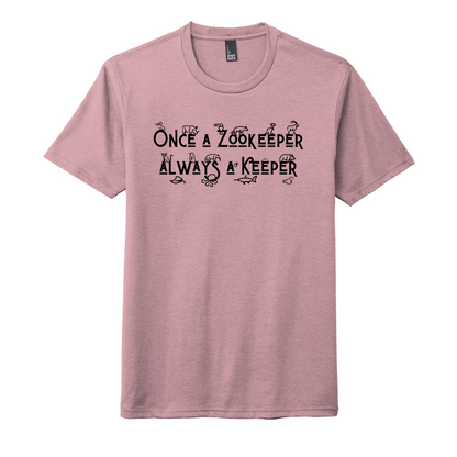 Once a Zookeeper Always a Keeper - Unisex Tee