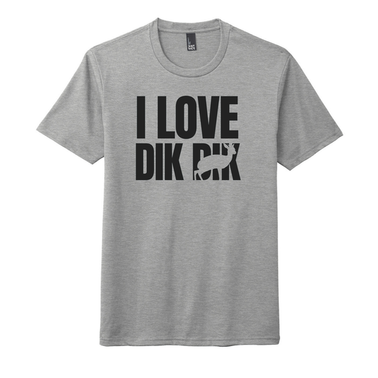 I love Dik Dik - Unisex Tee