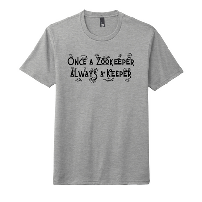 Once a Zookeeper Always a Keeper - Unisex Tee