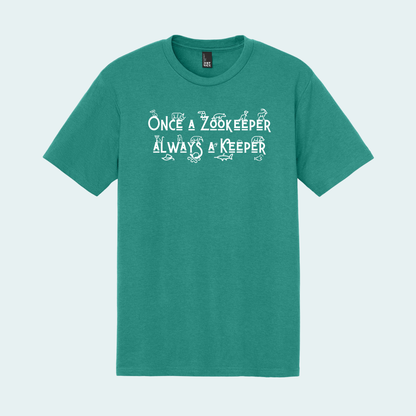 Once a Zookeeper Always a Keeper (Limited Edition for December) Unisex Tee