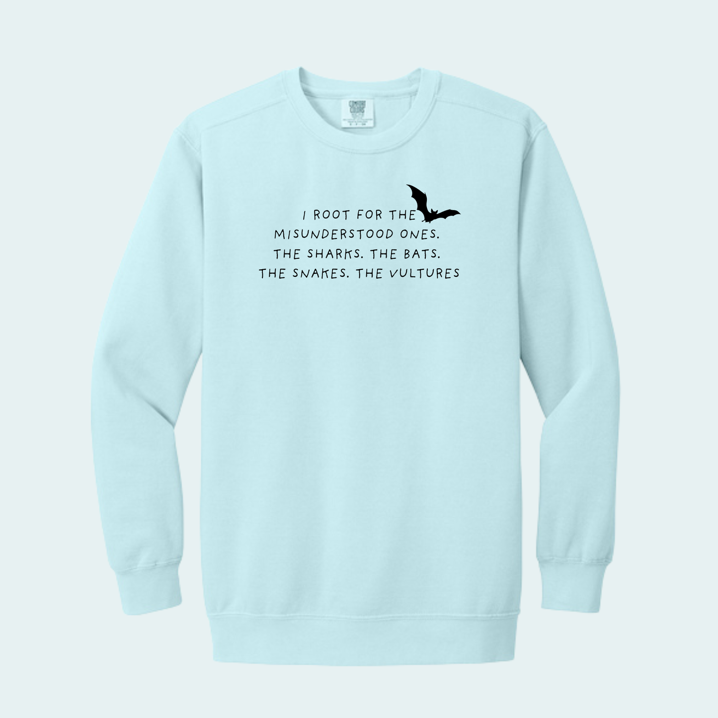 I root for the misunderstood (Limited Edition for July) Comfort Color Crewneck