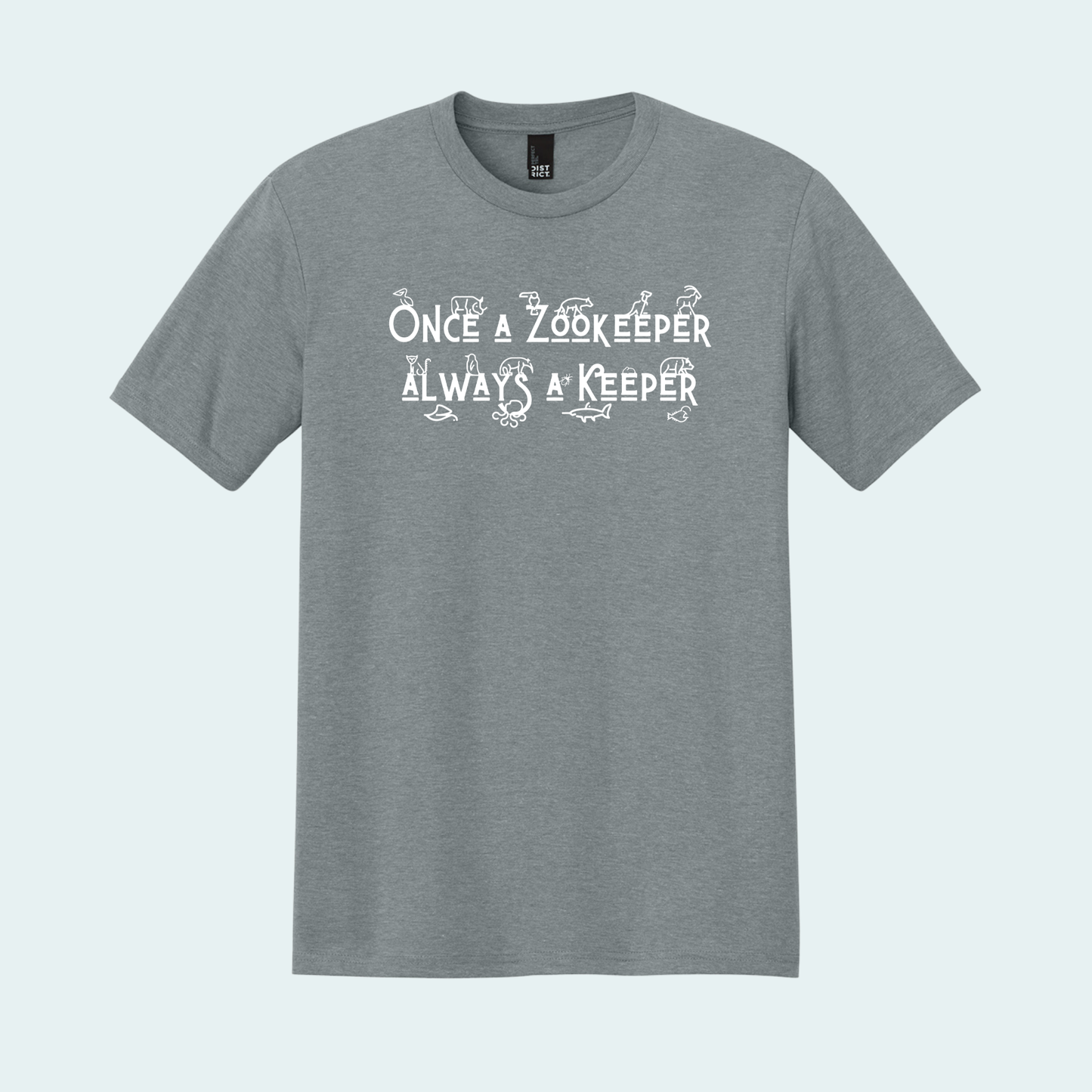 Once a Zookeeper Always a Keeper (Limited Edition for December) Unisex Tee