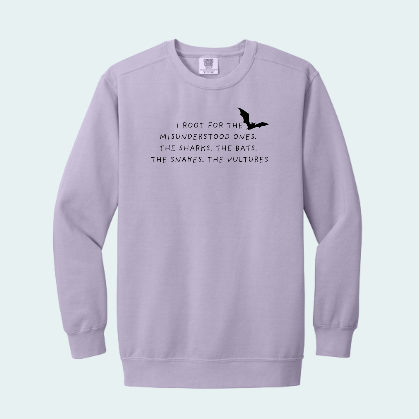 I root for the misunderstood (Limited Edition for July) Comfort Color Crewneck