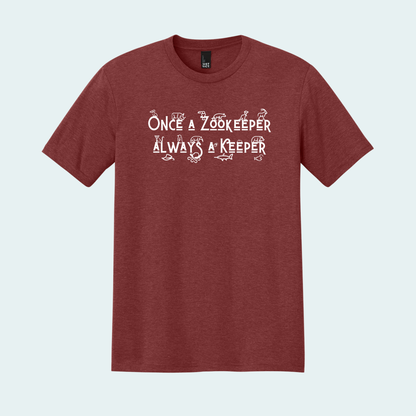 Once a Zookeeper Always a Keeper (Limited Edition for December) Unisex Tee