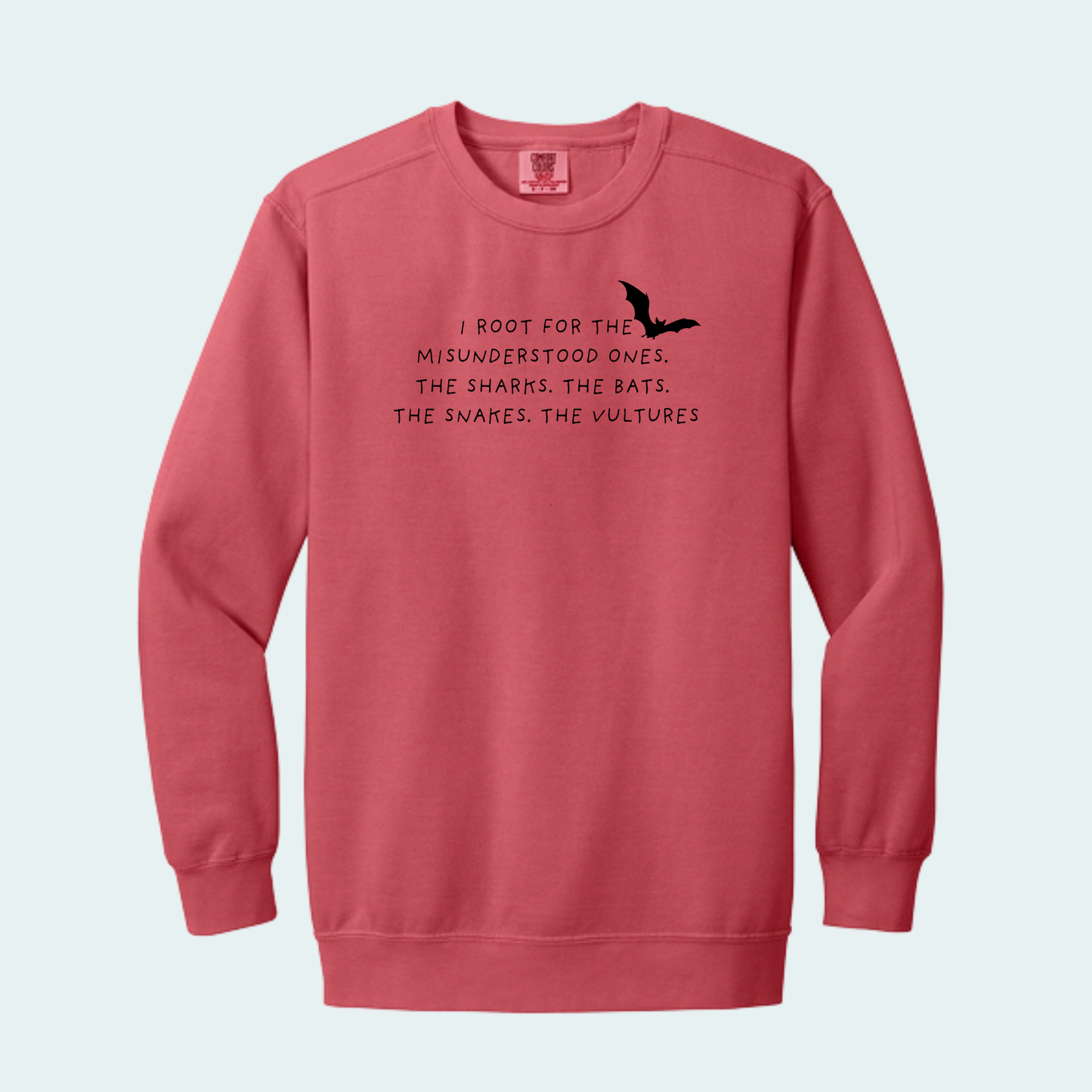 I root for the misunderstood (Limited Edition for July) Comfort Color Crewneck