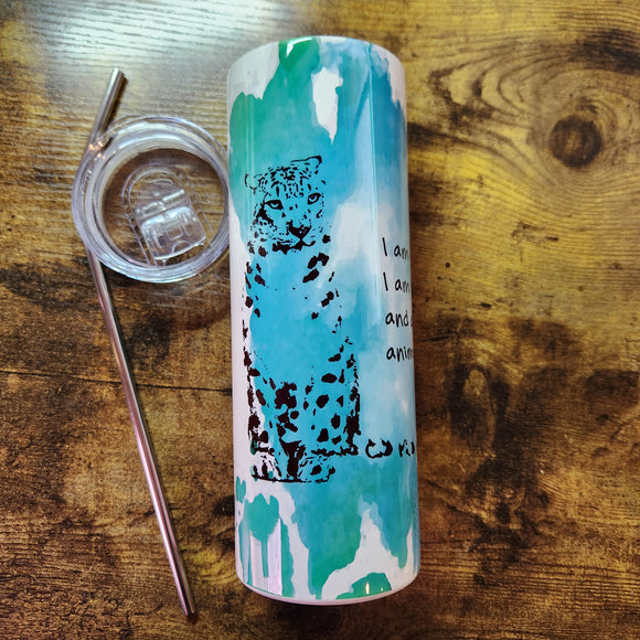 Snow leopard - Animals Love me Quote - Blue Green Watercolor Tumbler (Made to Order)