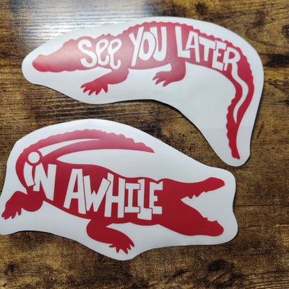 In Awhile Crocodile  - Vinyl Decal (Made to Order)