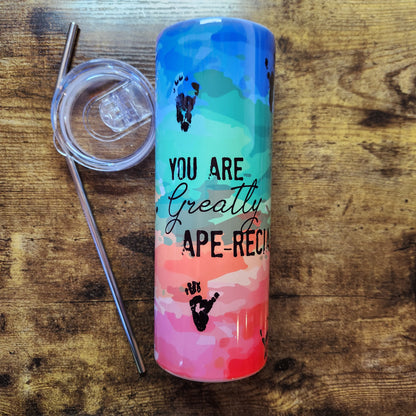 Ape Hand Prints - You are greatly Ape-reciated - 20oz Tumbler (Pre order)