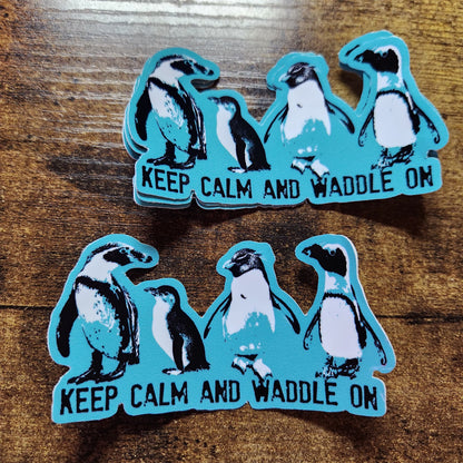Penguins - Keep Calm and Waddle on - Sticker (Pre order)
