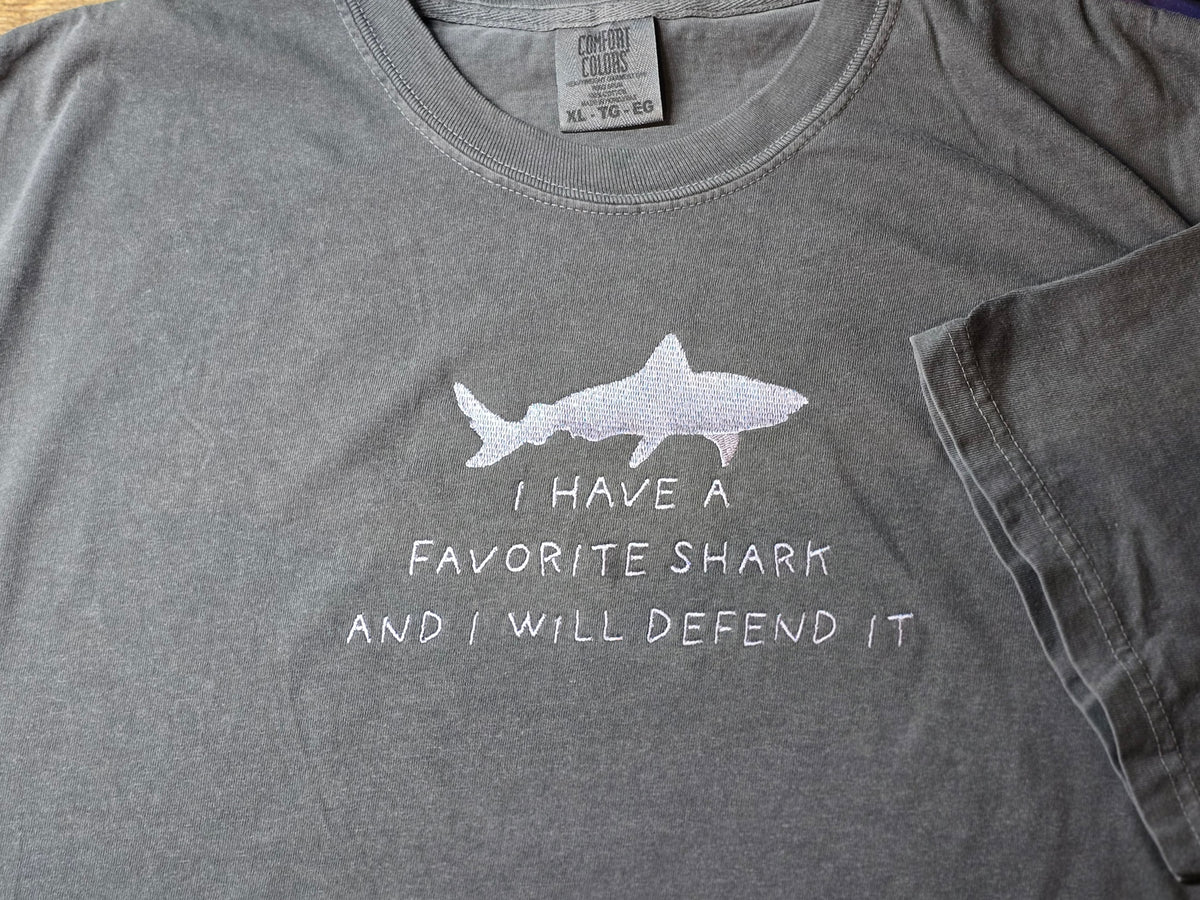 I have a favorite shark and I will defend it Quote Embroidery on Comfort Color