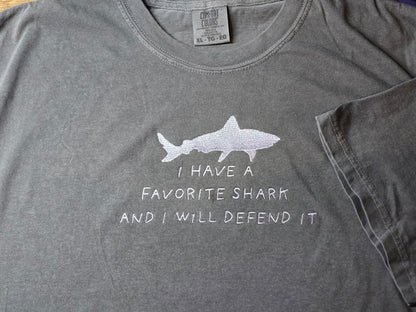I have a favorite shark and I will defend it Quote Embroidery on Comfort Color