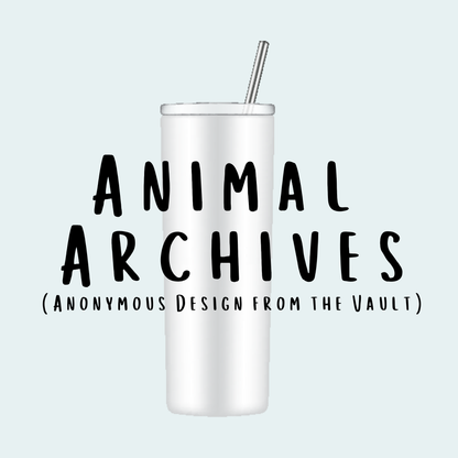 Animal Archives (Anonymous Design from the Vault) 20oz Tumbler