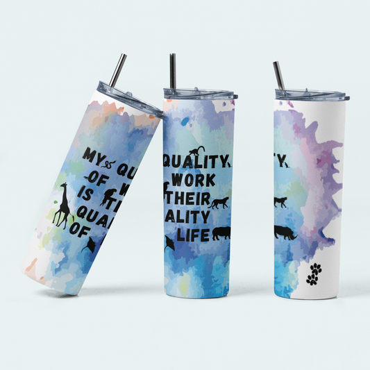 Quality of Life Quote (Limited Edition for February) 20oz Tumbler