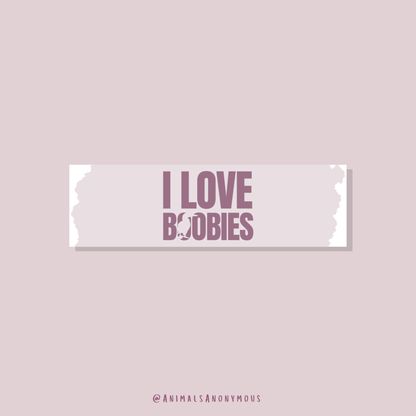 I Love Boobies