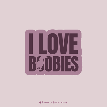I Love Boobies