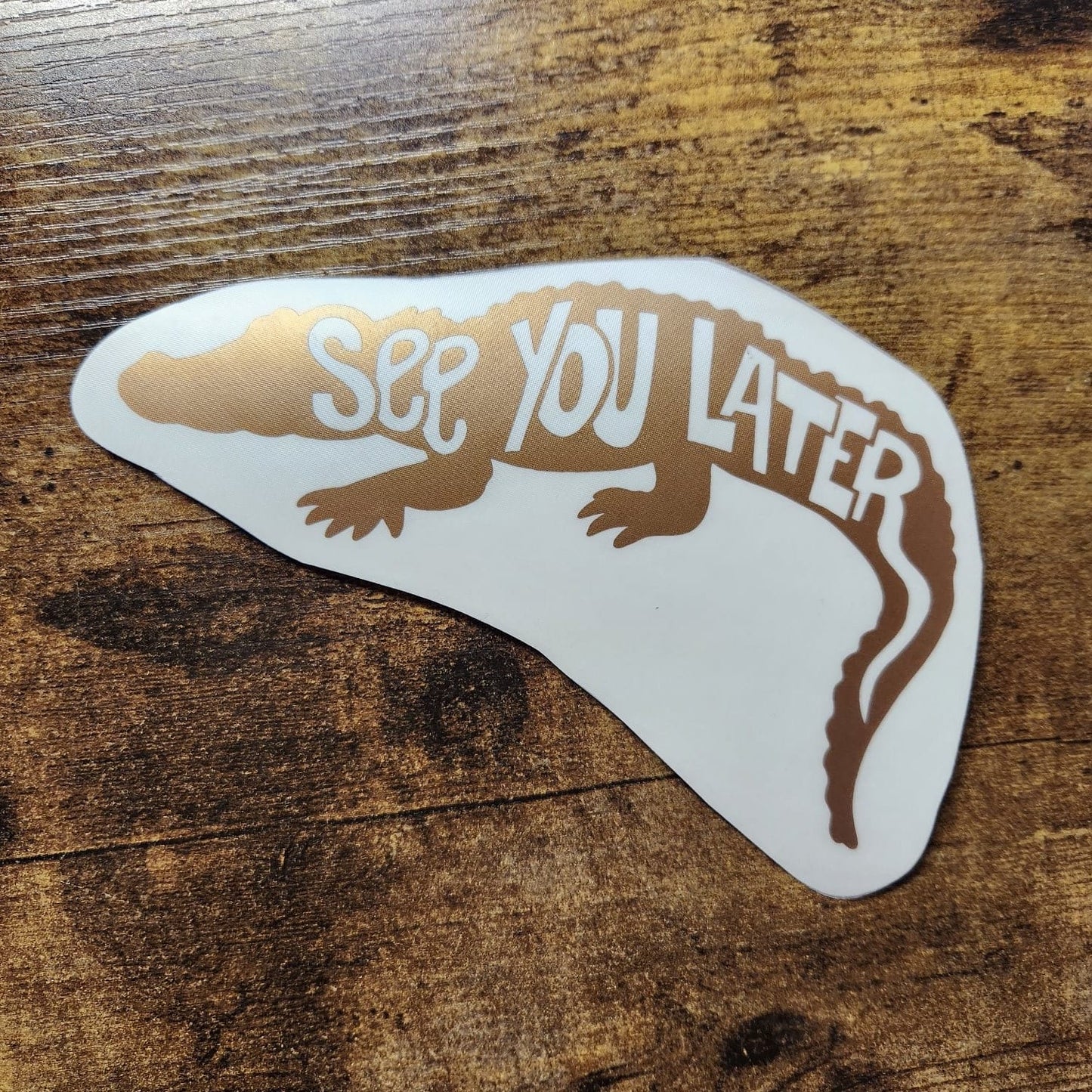 See You Later Alligator - Vinyl Decal (Made to Order)