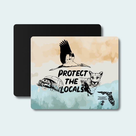 Protect the Locals Fundraiser (Limited Edition for July) Mouse pad