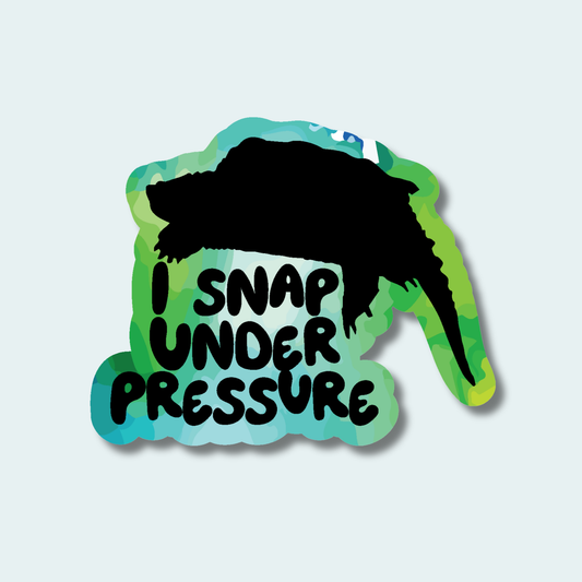 I Snap Under Pressure Snapping Turtle - 4in Sticker