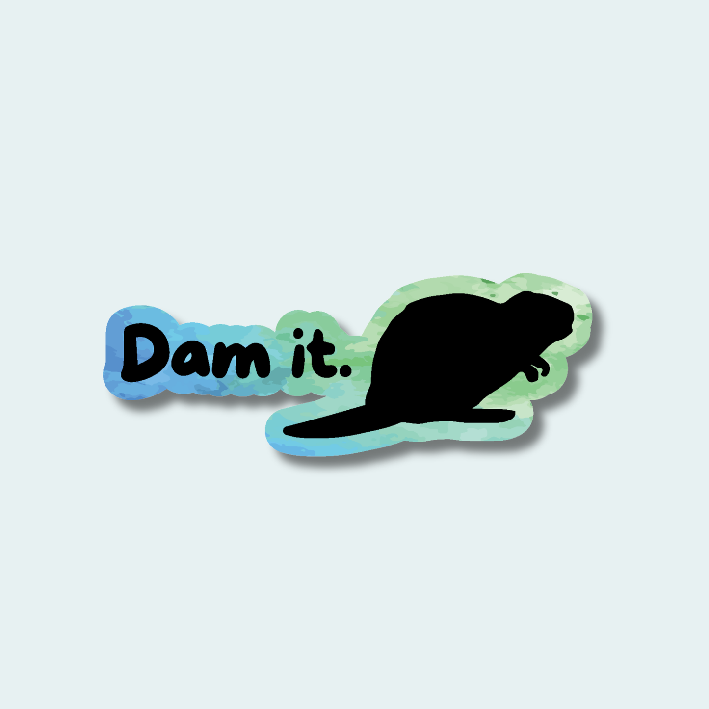 Dam it Beaver - 4in Sticker