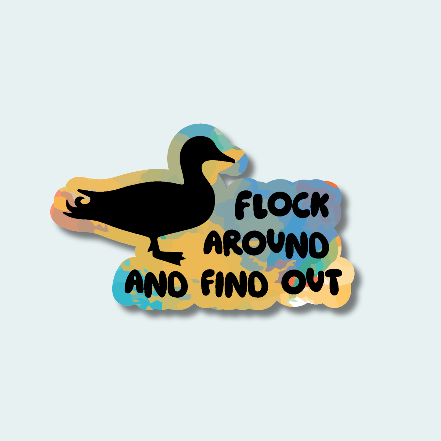 Flock Around Duck - 4in Sticker