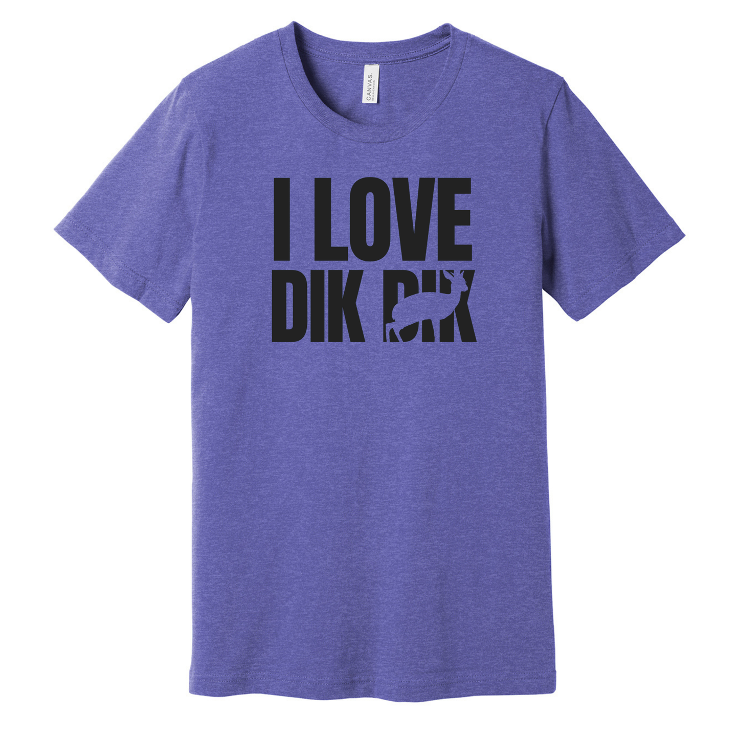 I love Dik Dik - Unisex Tee (LIMITED EDITION)