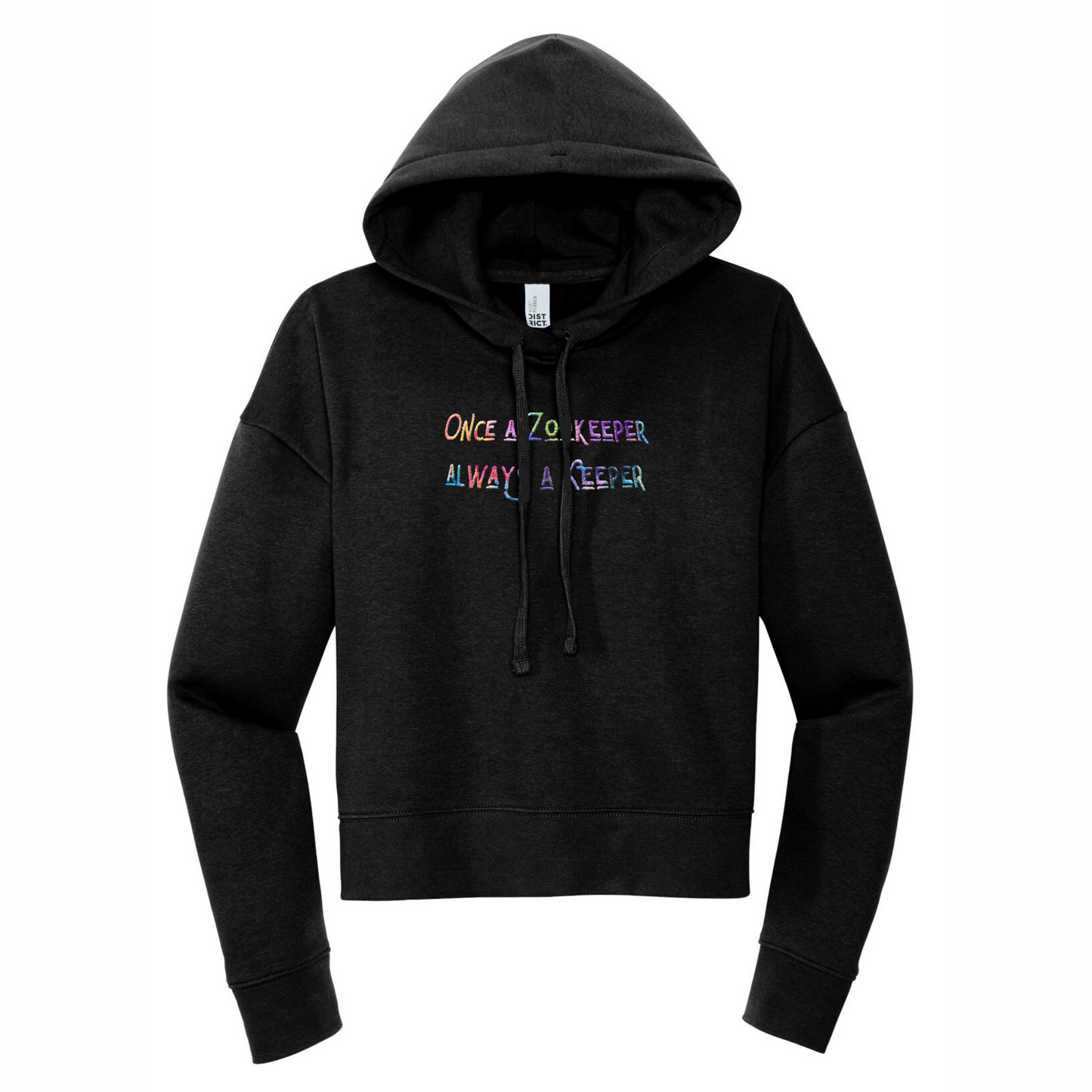 Once a Zookeeper Always a Keeper Rainbow Embroidery - Hooded Pullover