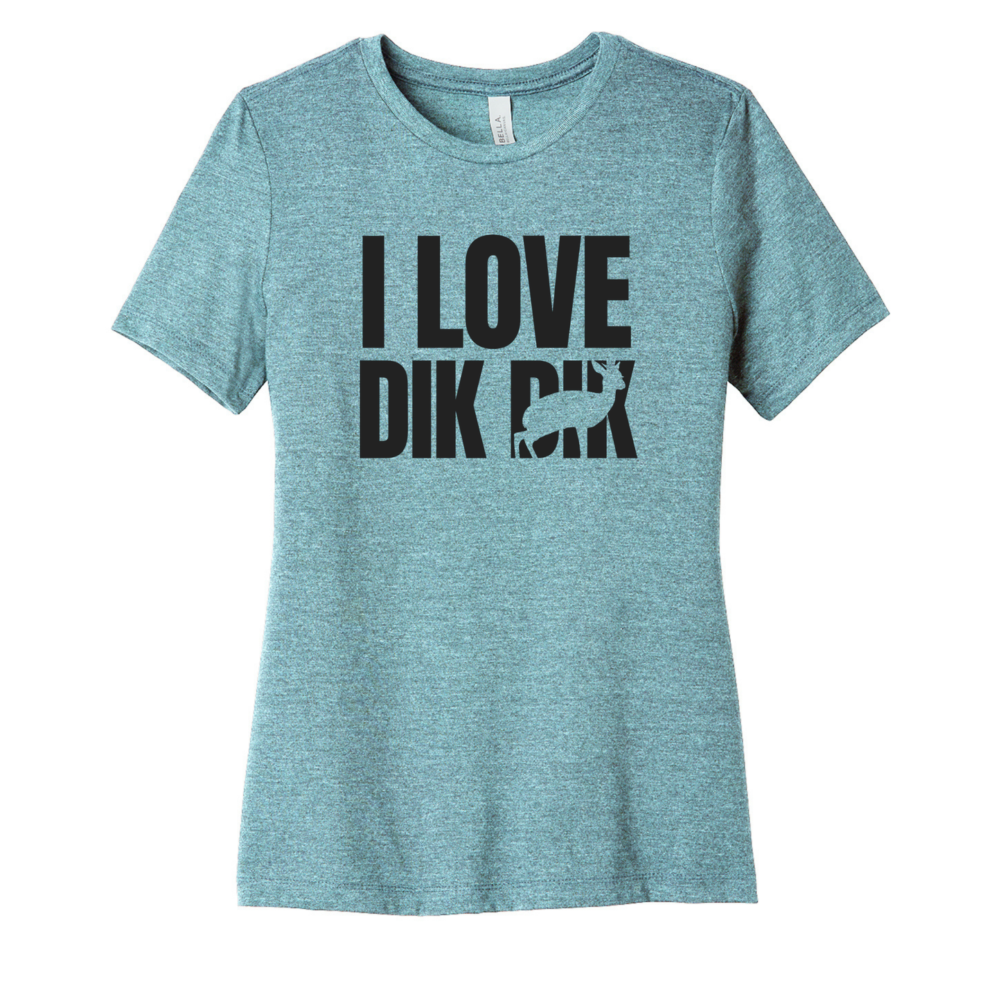 I love Dik Dik - Women's Tee (LIMITED EDITION)