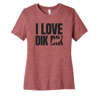 I love Dik Dik - Women's Tee (LIMITED EDITION)