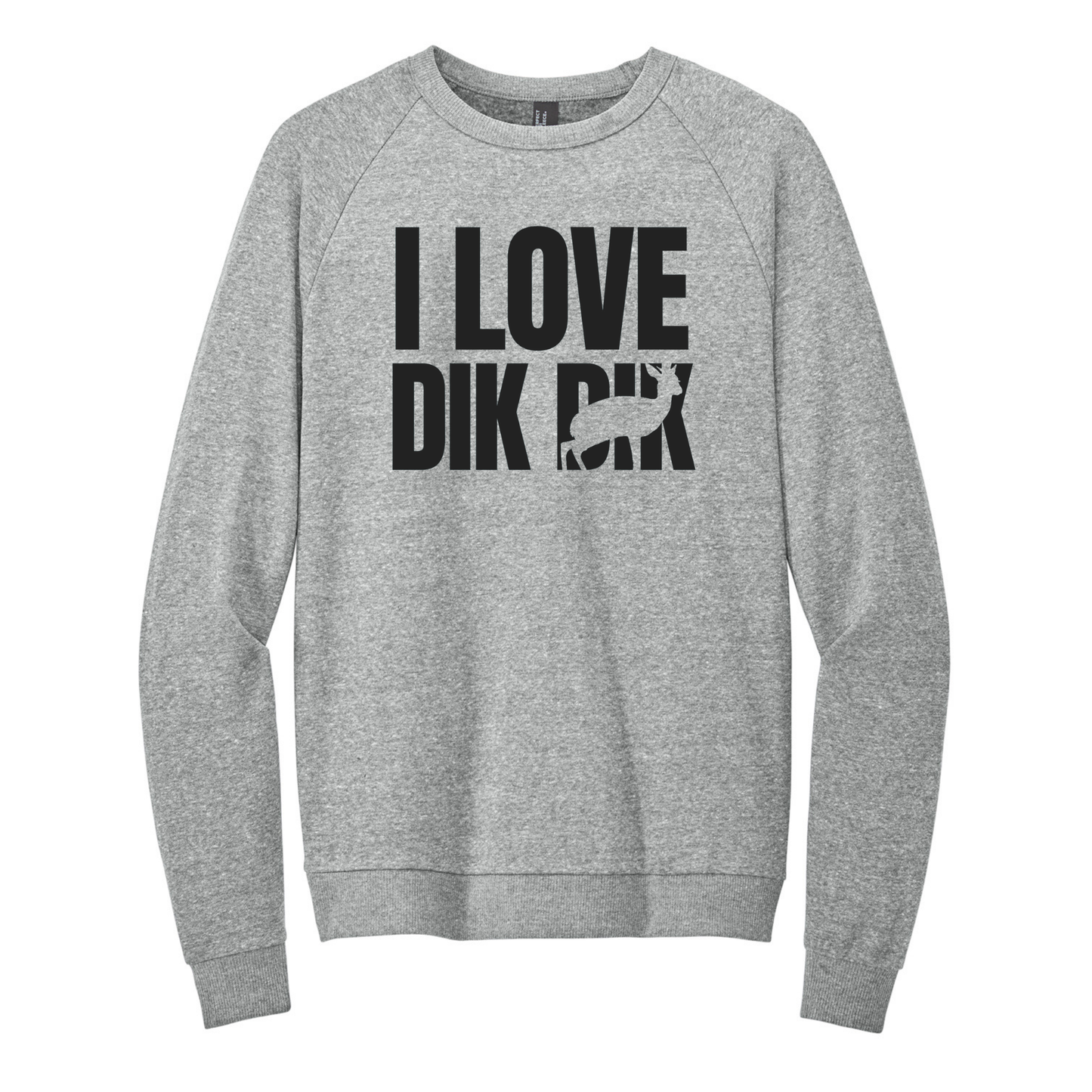 I love Dik Dik - Unisex Crewneck Sweatshirt (LIMITED EDITION)