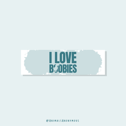 I Love Boobies