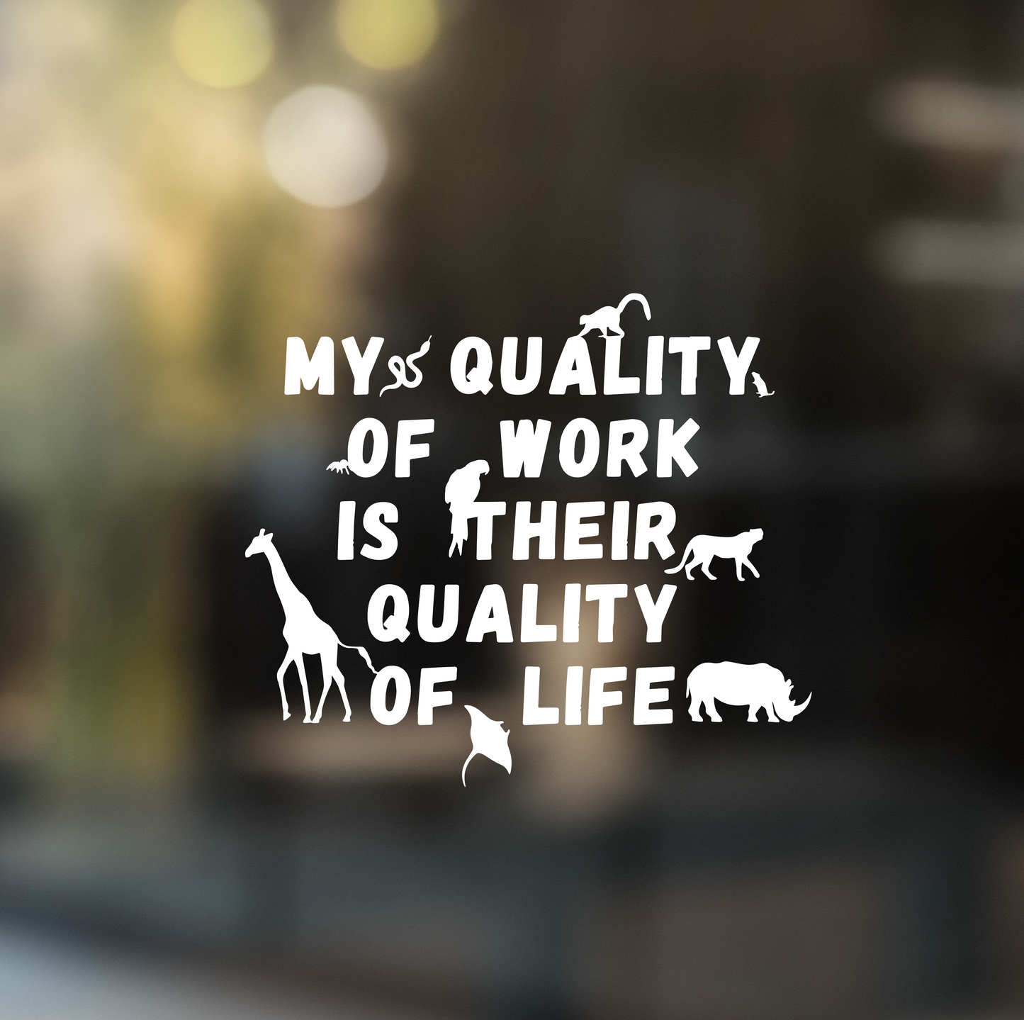 My Quality of Work Quote - Vinyl Decal