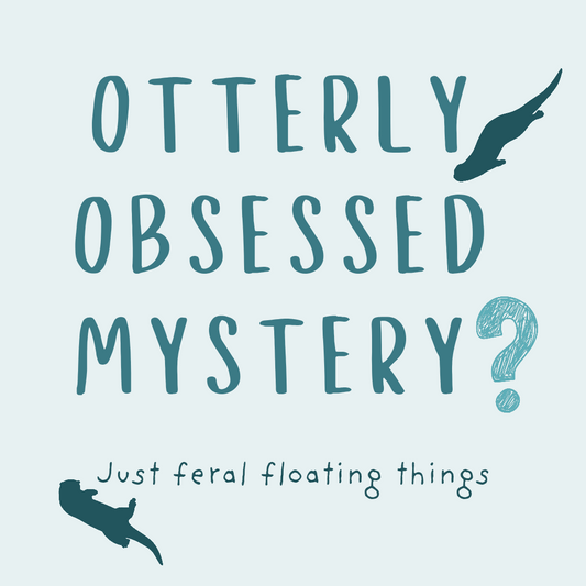 Otterly Obsessed Mystery