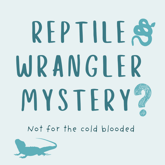 Reptile Wrangler Mystery