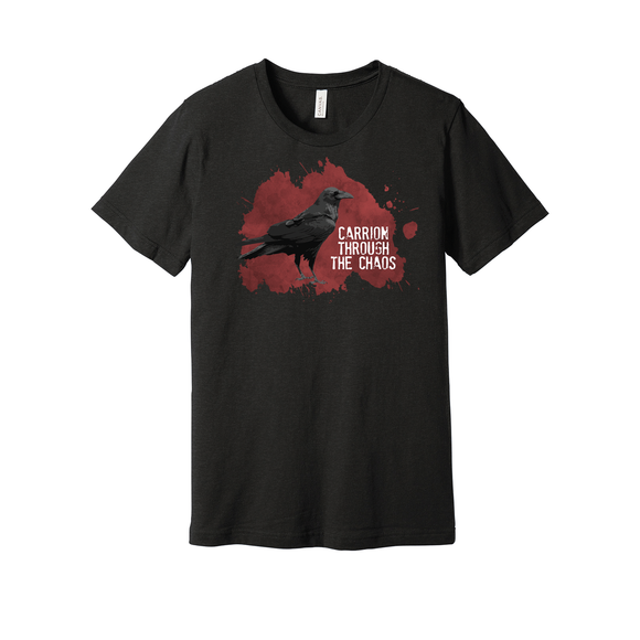 Raven - Carrion Through the Chaos - Unisex Tee (Pre order)
