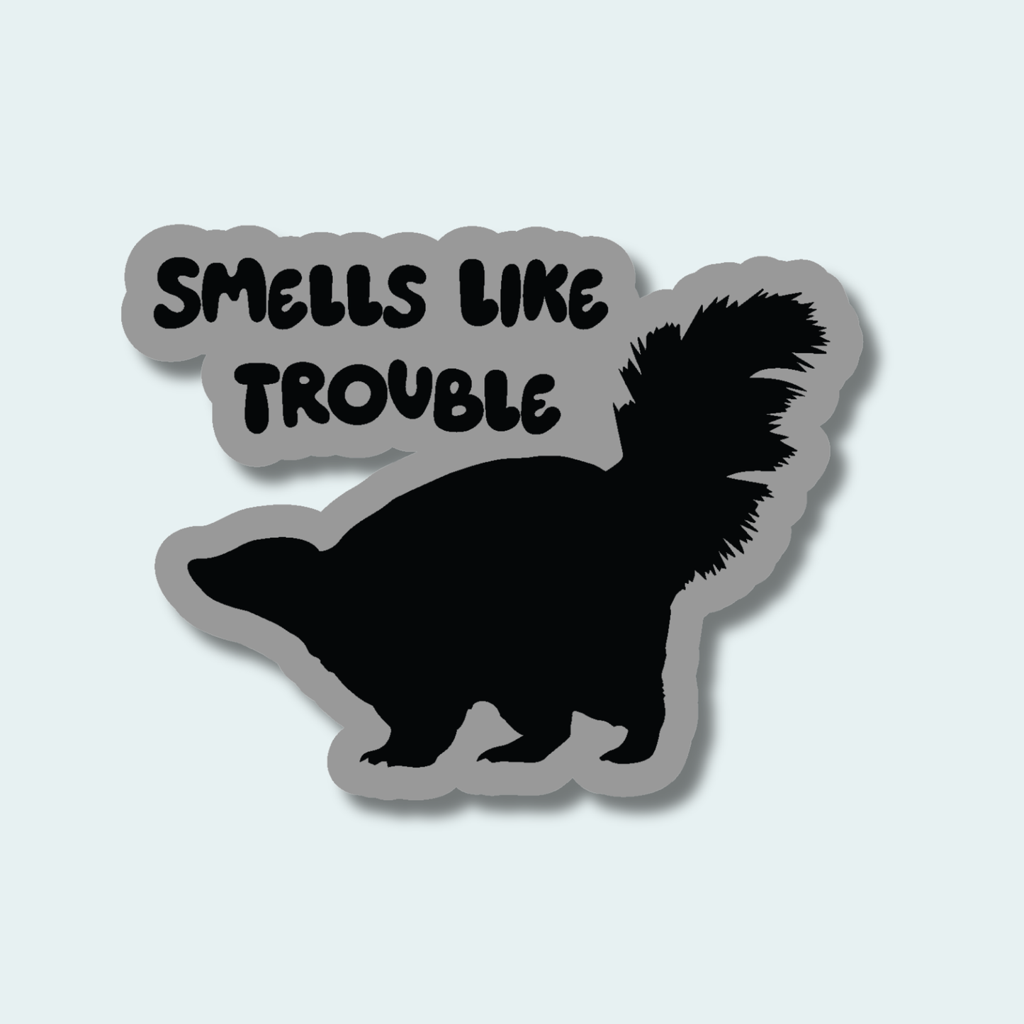 Smells Like Trouble - Skunk - 4in Sticker