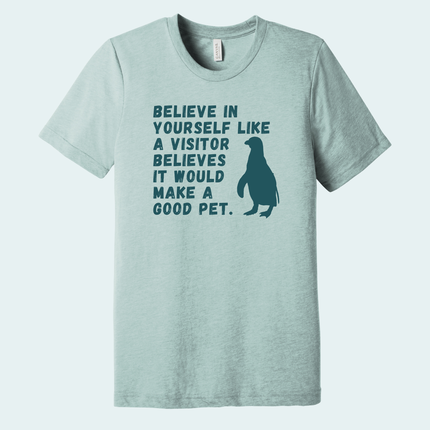 Believe in yourself - Quote Tee