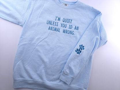 I'm Quiet Quote Embroidery (Limited Edition) Comfort Color Crewneck