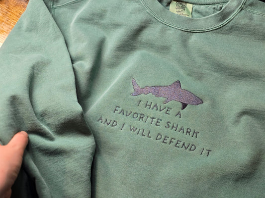 I have a favorite shark and I will defend it Quote Embroidery on Comfort Color