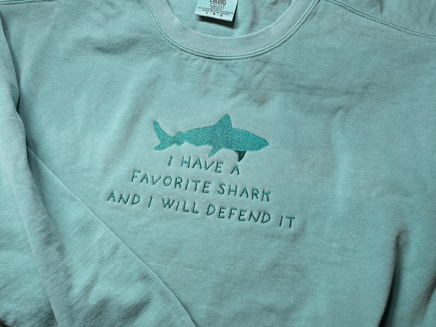 I have a favorite shark and I will defend it Quote Embroidery on Comfort Color