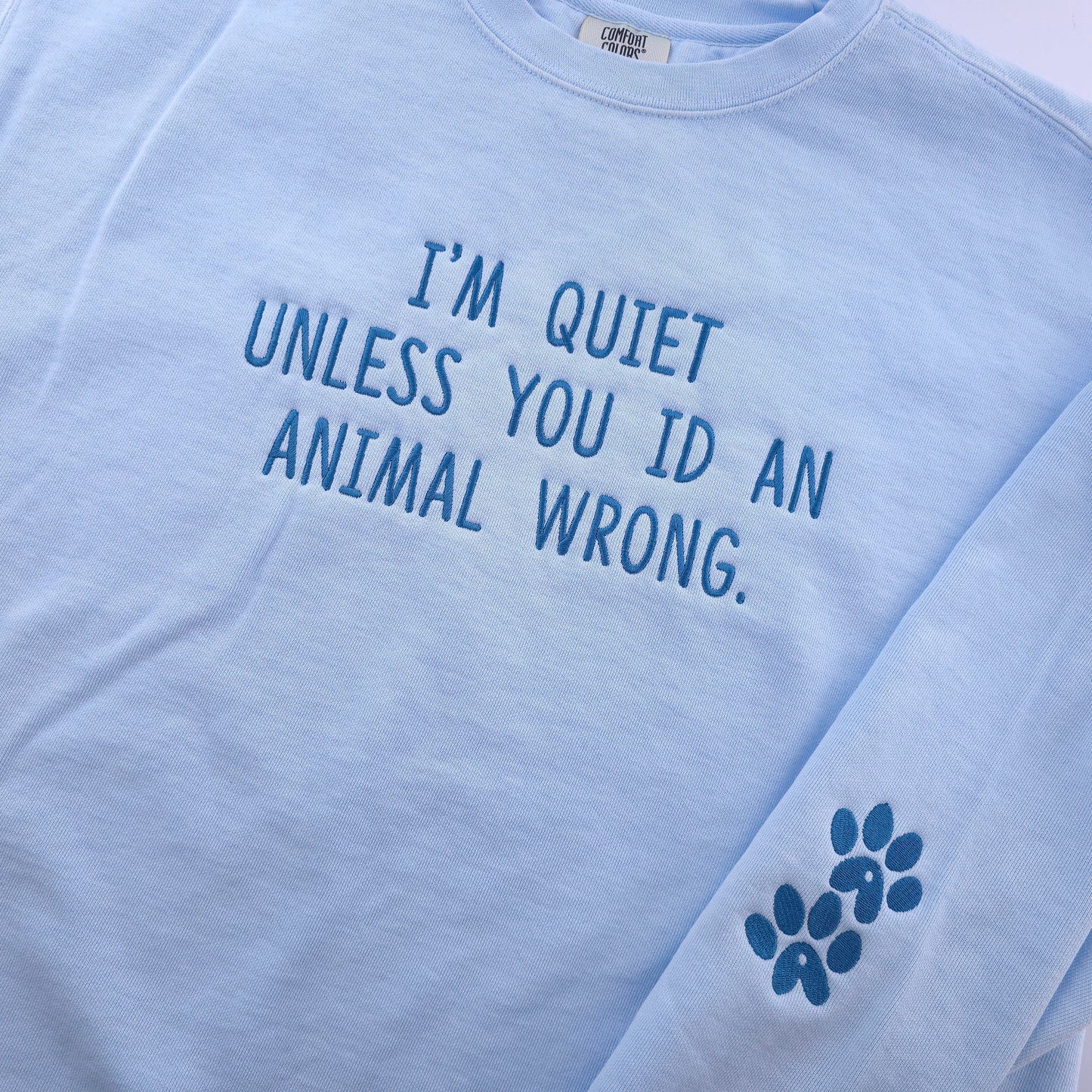 I'm Quiet Quote Embroidery (Limited Edition) Comfort Color Crewneck