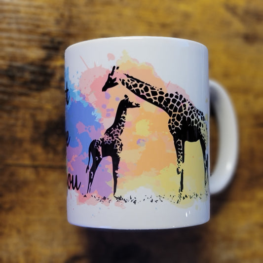 You bet Giraffe I love you 11oz Mug (Made to Order)