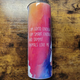 Dingo - Cita de animales me aman - Vaso de fondo arco iris (hecho a pedido)