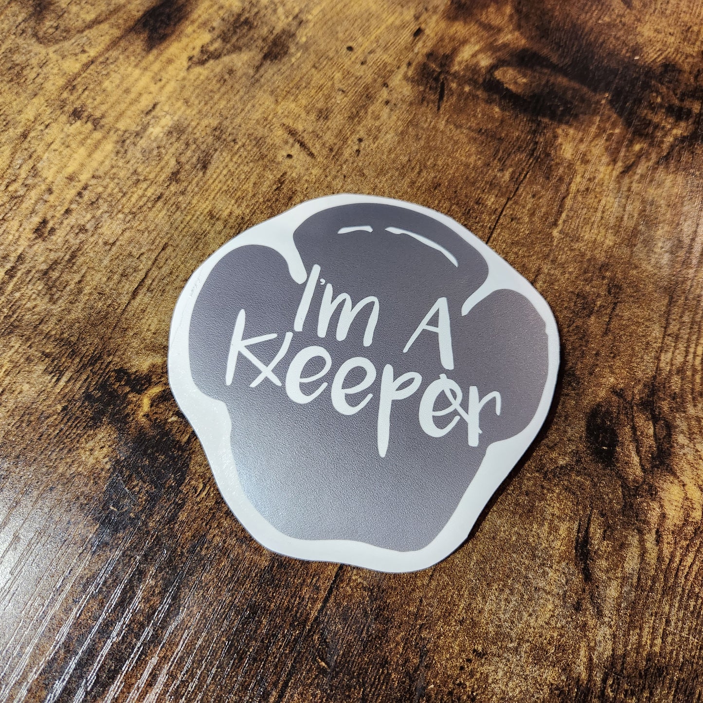 Rhino Print - I'm a Keeper - Decal (Made to Order)